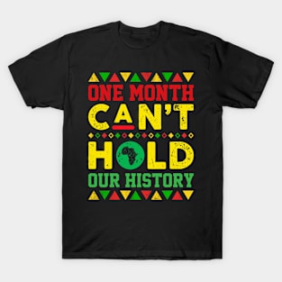 One Month Can't Hold Our History Gift T-Shirt